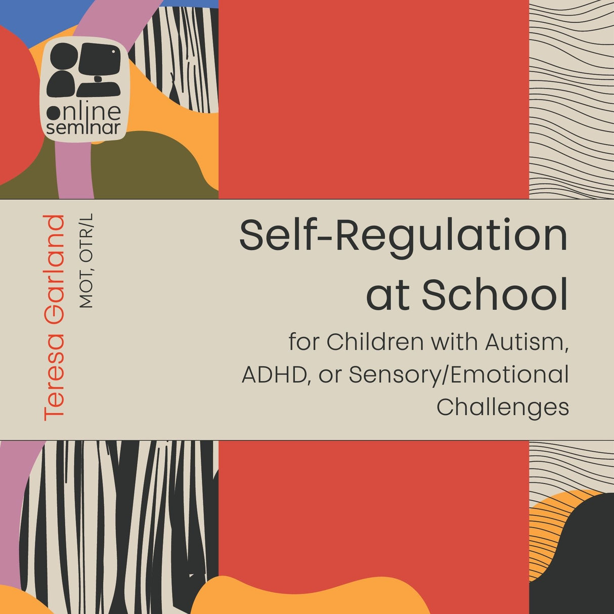 ONLINE COURSE: Self-Regulation at School for Children with Autism, ADHD, or Sensory/Emotional Challenges