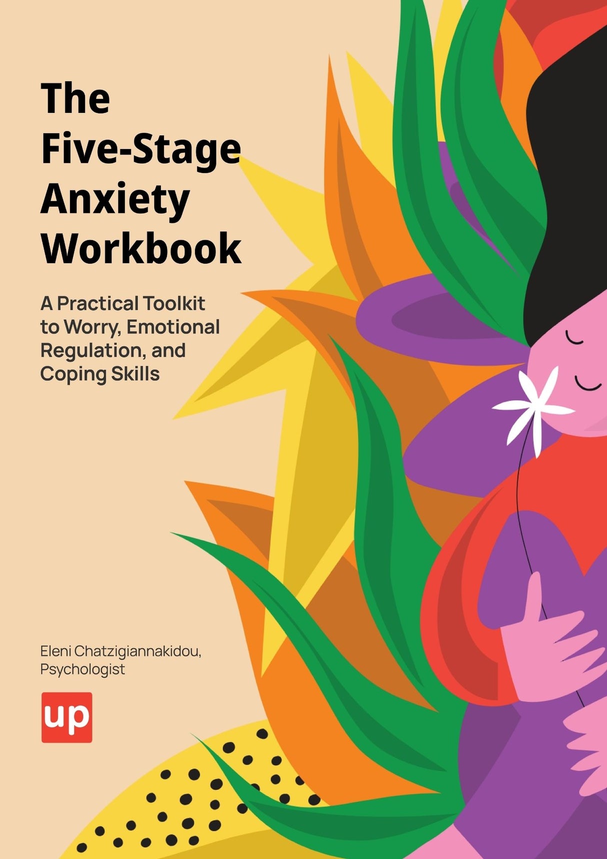 The Five-Stage Anxiety Workbook | A Practical Toolkit to Worry, Emotional Regulation, and Coping Skills