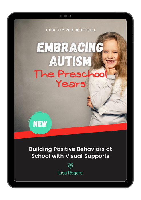 Embracing Autism: The Preschool Years | Building Positive Behaviors at School with Visual Supports
