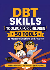 DBT Skills Toolbox for Children | 50 Tools to Manage Emotions and Anxiety